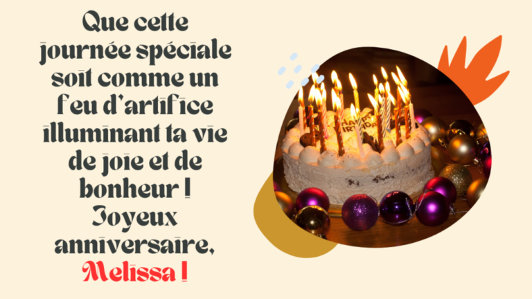 Messages de vœux pour célébrer l’anniversaire de Mélissa avec amour et joie !