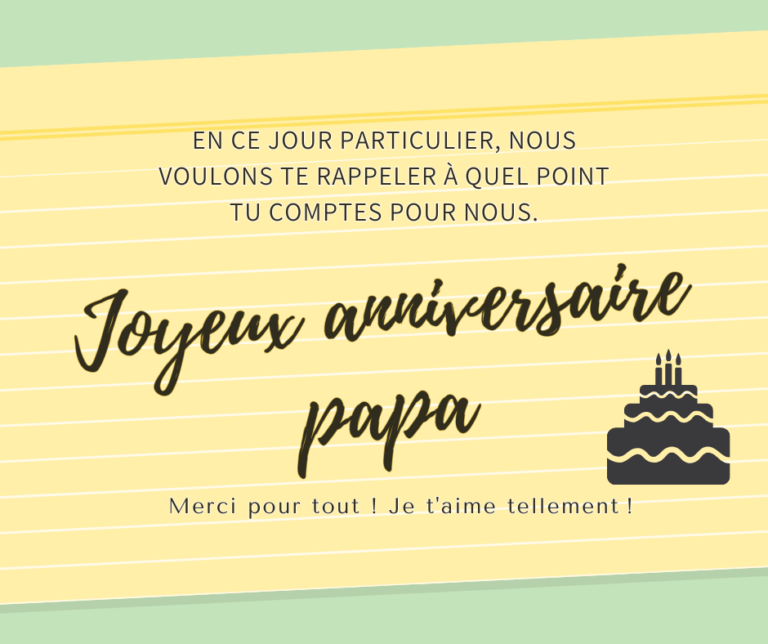 Texte d’anniversaire pour mon père, je t’aime papa je te souhaite plein de bonheur