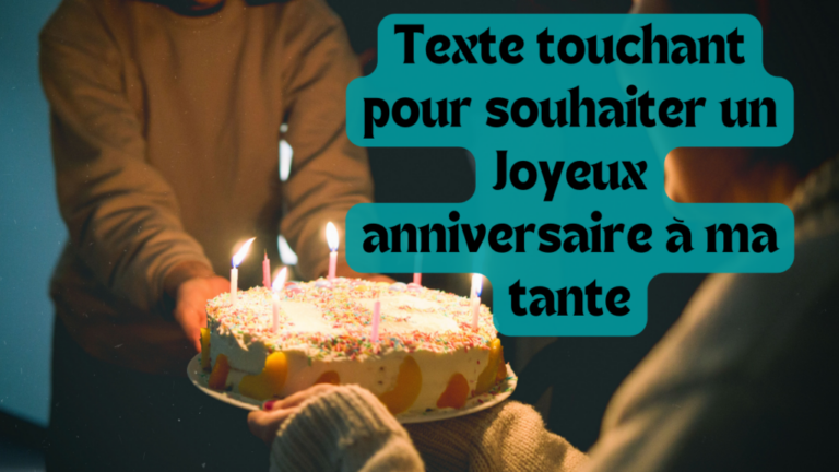 Texte touchant pour souhaiter un Joyeux anniversaire à ma tante