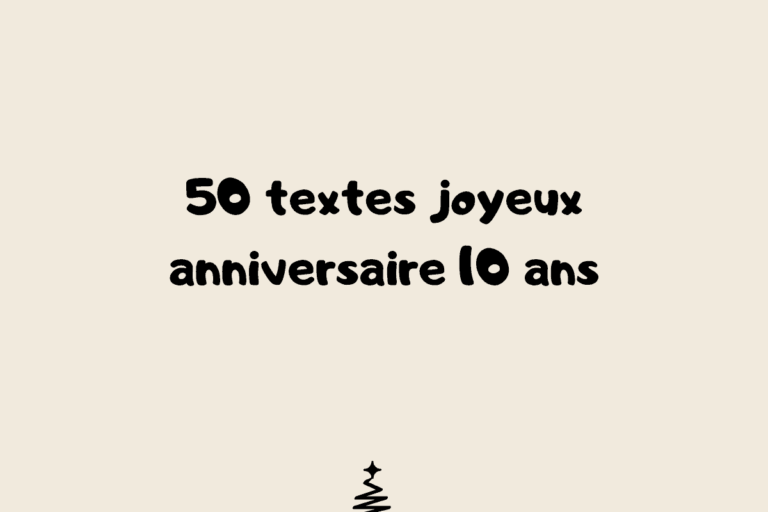 Idées de messages d’anniversaire pour les 10 ans