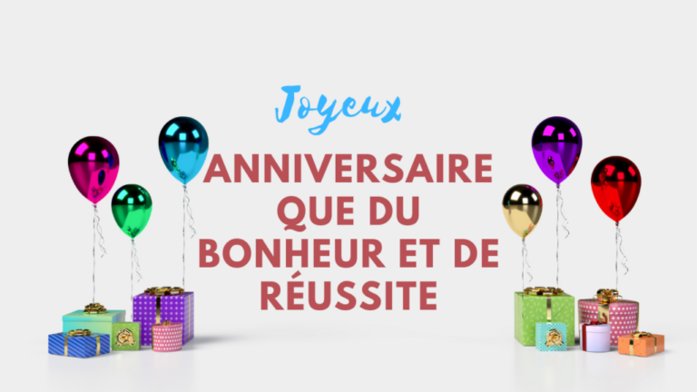 Joyeux anniversaire que du bonheur et de réussite