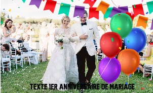 TEXTE 1ER ANNIVERSAIRE DE MARIAGE