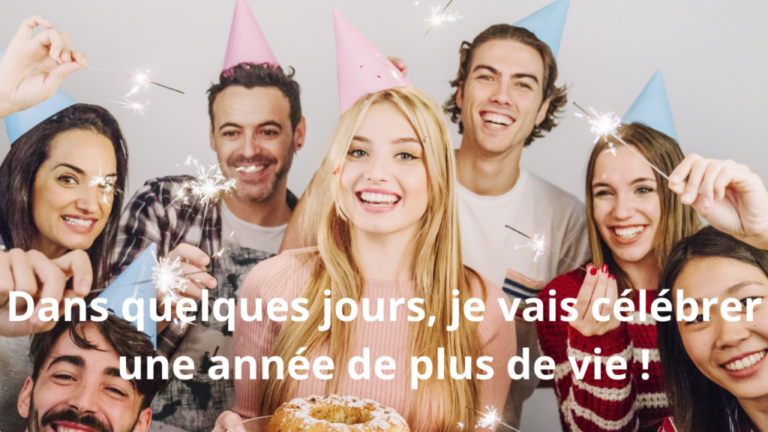 Texte c’est bientôt mon anniversaire pour l’annoncer à ses amis