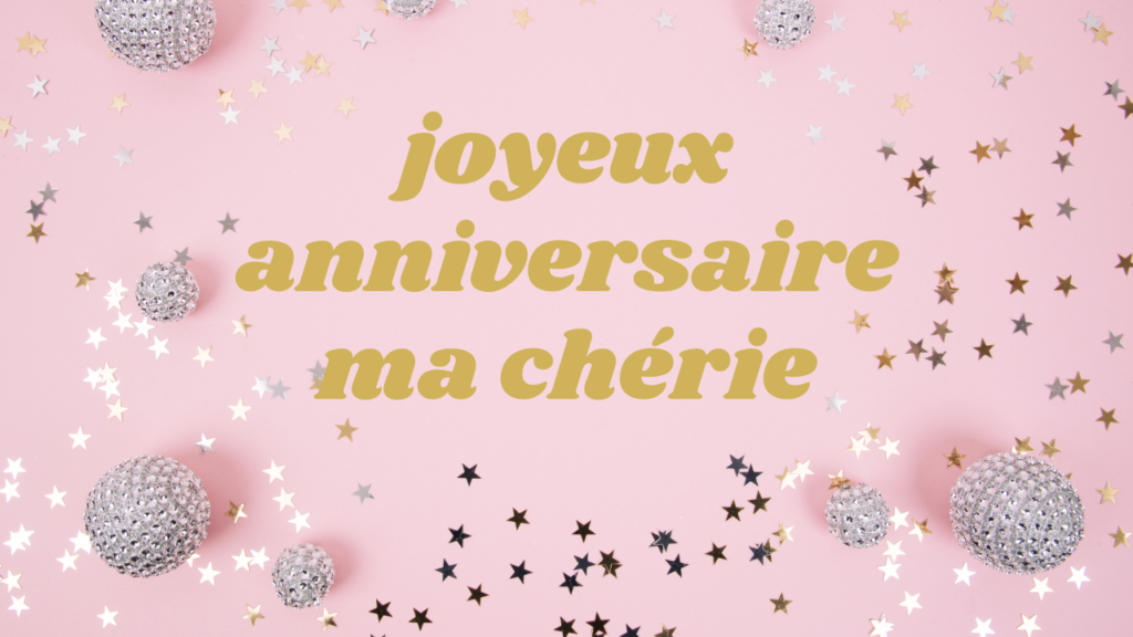 Texte joyeux anniversaire ma chérie