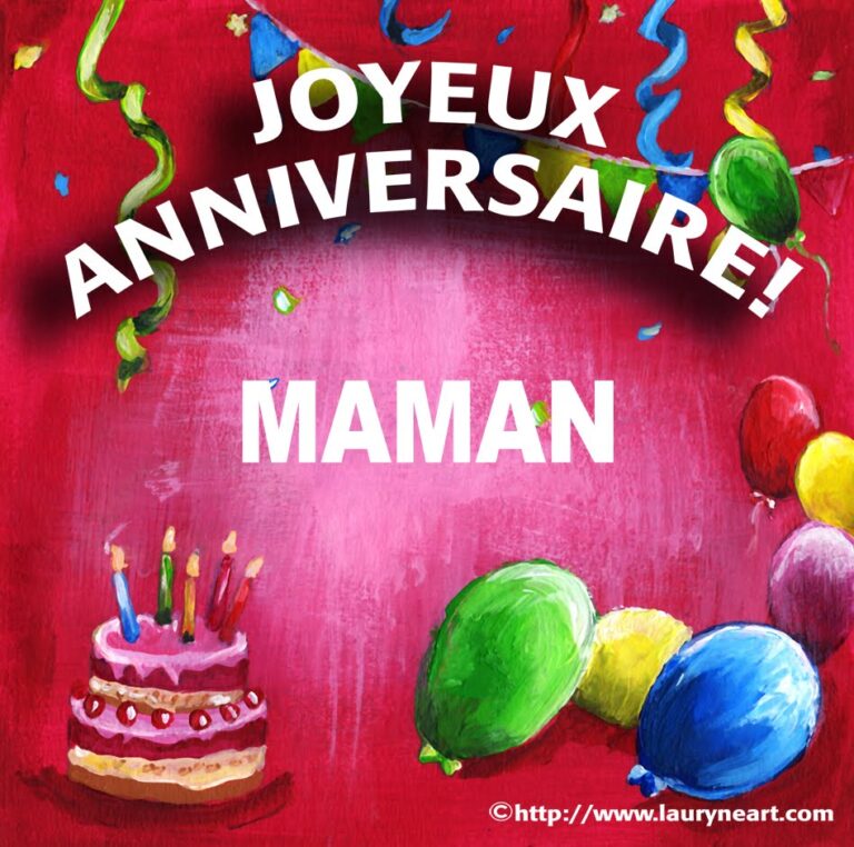 dire Joyeux anniversaire à ma maman de façon originale