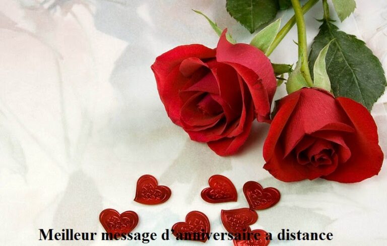 MEILLEUR MESSAGE D’ANNIVERSAIRE A DISTANCE