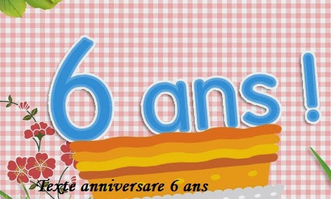 TEXTE ANNIVERSAIRE 6 ANS