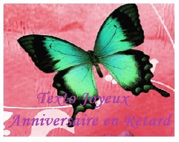 TEXTO JOYEUX ANNIVERSAIRE EN RETARD