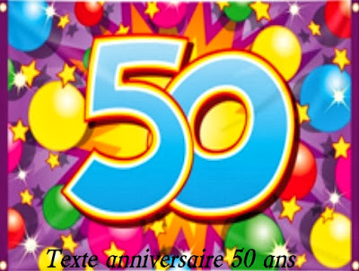 TEXTE ANNIVERSAIRE 50 ANS
