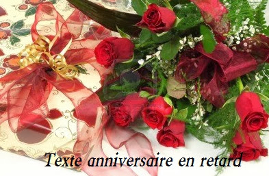 TEXTE ANNIVERSAIRE EN RETARD